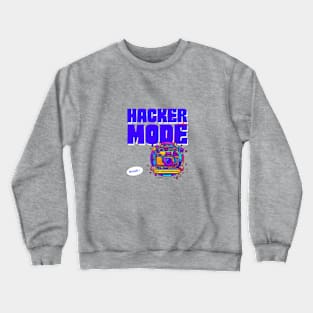 Hacker Mode b Crewneck Sweatshirt